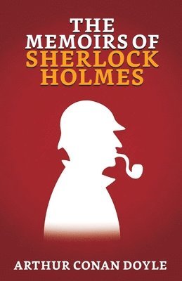 bokomslag The Memoirs of Sherlock Holmes