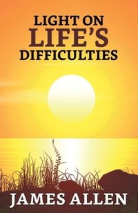 bokomslag Light on life's Difficulties