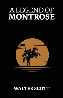 bokomslag Legend of Montrose