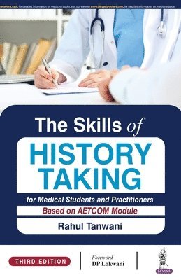 Rahul Tanwani - Skills of History Taking for Medical Students and Practitioners, Häftad
