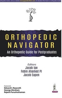 bokomslag Orthopedic Navigator: An Orthopedic Guide for Postgraduates