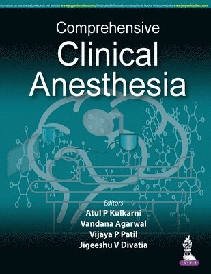 Atul P Kulkarni, Vandana Agarwal, Vijaya P Patil, Jigeeshu V Divatia - Comprehensive Clinical Anesthesia, Häftad