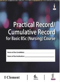 bokomslag Practical Record / Cumulative Record for Basic Bsc (Nursing) Course