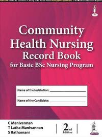bokomslag Community Health Nursing Record Book for Basic BSc Nursing Program