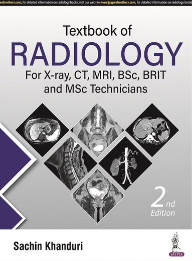 bokomslag Textbook of Radiology for X-ray, CT, MRI, BSc, BRIT and MSc Technicians