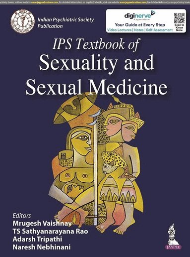 Mrugesh Vaishnav, TS Sathyanarayana Rao, Tripathi Adarsh, Naresh Nebhinani - IPS Textbook of Sexuality and Sexual Medicine, Häftad