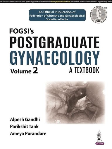 Alpesh Gandhi, Parikshit Tank, Ameya Purandare - Postgraduate Gynaecology: A Textbook, Inbunden