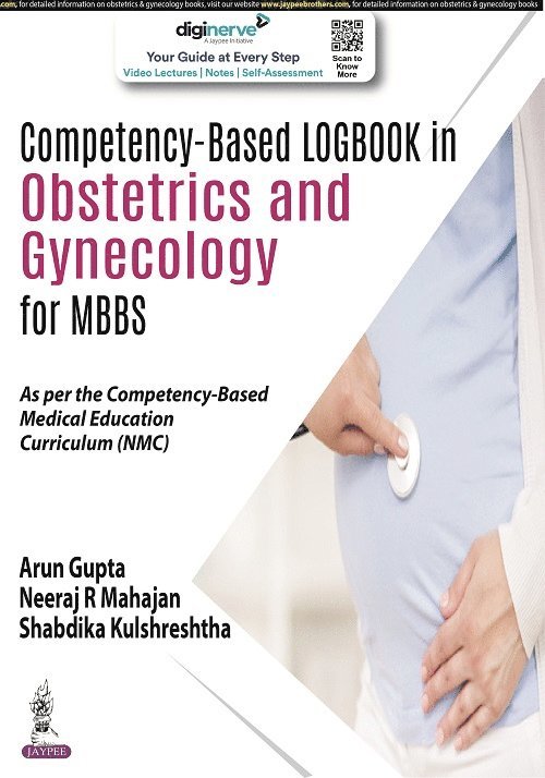Arun Gupta, Neeraj R Mahajan, Shabdika Kulshreshtha - Competency-Based Logbook in Obstetrics and Gynecology for MBBS, Häftad