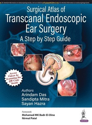 Arindam Das, Sandipta Mitra, Sayan Hazra - Surgical Atlas of Transcanal Endoscopic Ear Surgery, Inbunden