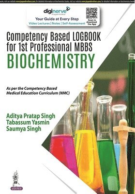 Aditya Pratap Singh, Tabassum Yasmin, Saumya Singh - Competency Based Logbook for 1st Professional MBBS Biochemistry, Häftad