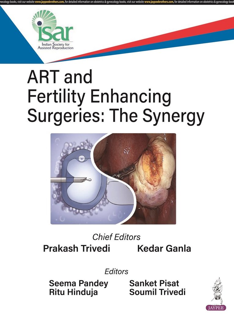 Prakash Trivedi, Kedar Ganla, Seema Pandey, Sanket Pisat, Ritu Hinduja, Soumil Trivedi - ART and Fertility Enhancing Surgeries, Häftad