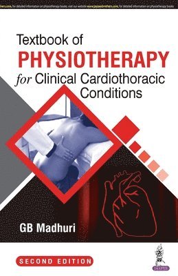 GB Madhuri - Textbook of Physiotherapy for Clinical Cardiothoracic Conditions, Häftad