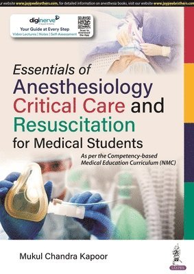 Mukul Chandra Kapoor - Essentials of Anesthesiology, Critical Care and Resuscitation for Medical Students, Häftad