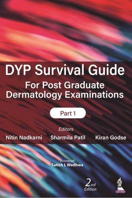 DYP Survival Guide for Post Graduate Dermatology Examinations: Part 1 1