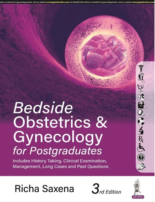 Richa Saxena - Bedside Obstetrics & Gynecology for Postgraduates, Häftad