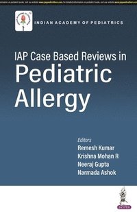 bokomslag IAP Case based Reviews in Pediatric Allergy