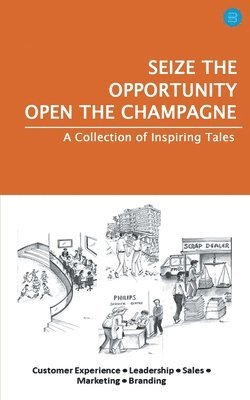 Seize the Opportunity, Open the Champagne 1