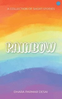 bokomslag Rainbow - A Collection of short stories