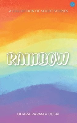 bokomslag Rainbow - A Collection of short stories