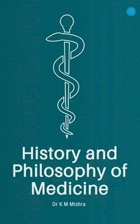 bokomslag History and Philosophy of Medicine