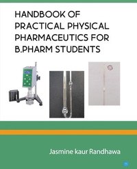bokomslag Handbook of practical physical pharmaceutics for B.Pharm students