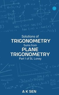 bokomslag Solutions for Trigonometry Sums from Plane Trigonometry Part 1 of S L Loney