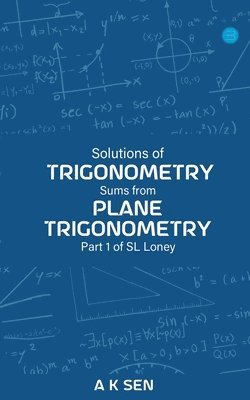 bokomslag Solutions for Trigonometry Sums from Plane Trigonometry Part 1 of S L Loney