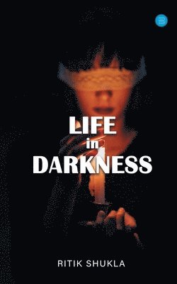 Life In Darkness 1