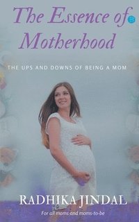 bokomslag The Essence of Motherhood