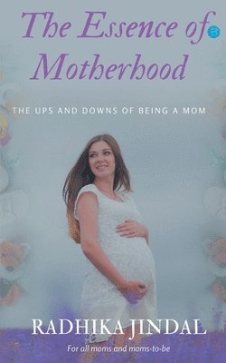 The Essence of Motherhood 1