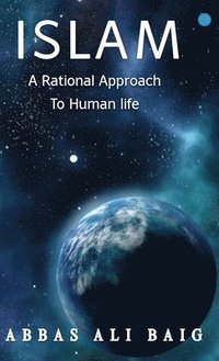 bokomslag Islam a Rational Approach to Human Life