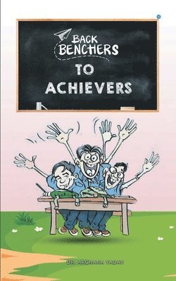 Backbenchers to Achievers 1