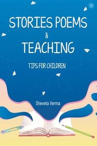 bokomslag Stories Poems and Teaching Tips for Children