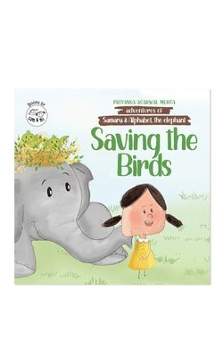 Priyanka Agarwal Mehta - Adventures of Samara and Alphabet: Saving the Birds, Häftad