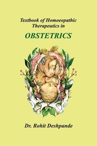 bokomslag Textbook of Homoeopathic Therapeutics in Obstetrics