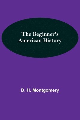 bokomslag The Beginner's American History