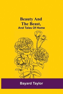 Beauty and the Beast, and Tales of Home 1