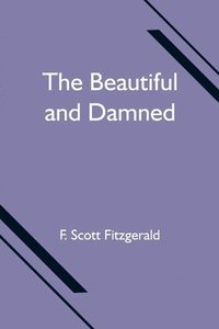 bokomslag Beautiful and Damned