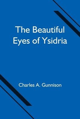 The Beautiful Eyes of Ysidria 1