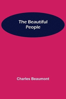 The Beautiful People 1