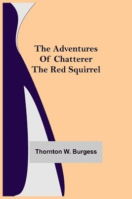 bokomslag Adventures of Chatterer the Red Squirrel