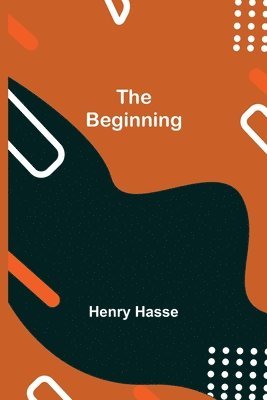 Henry Hasse - Beginning, Häftad