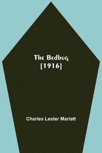 bokomslag The Bedbug [1916]