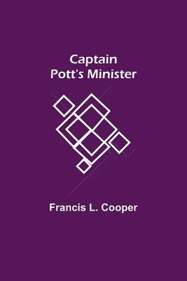 Francis L Cooper, Francis L. Cooper - Captain Pott's Minister, Häftad