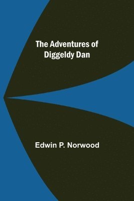 Adventures of Diggeldy Dan 1