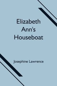 bokomslag Elizabeth Ann's Houseboat