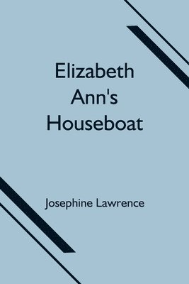 bokomslag Elizabeth Ann's Houseboat