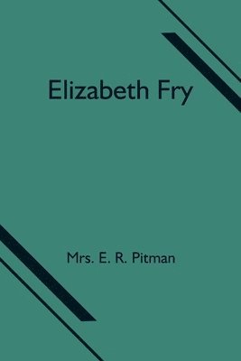 bokomslag Elizabeth Fry