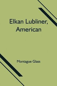 bokomslag Elkan Lubliner, American
