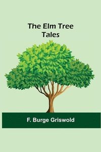 bokomslag The Elm Tree Tales